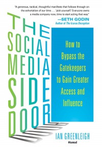 Image of The Social Media Side Door : How to Pass the Gatekeepers to Gain Greater Access and Influence